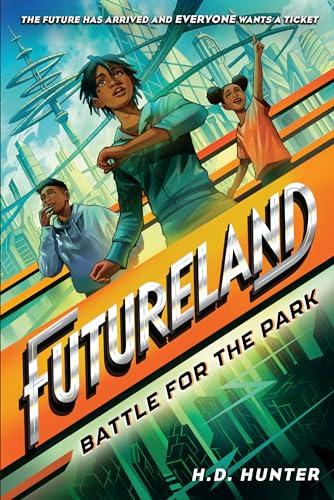 Battle for the Park (Futureland, Bk. 1)