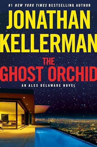 The Ghost Orchid (Alex Delaware, Bk. 39)