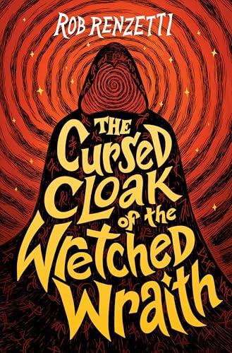 The Cursed Cloak of the Wretched Wraith (The Horrible Bag, Bk. 3)
