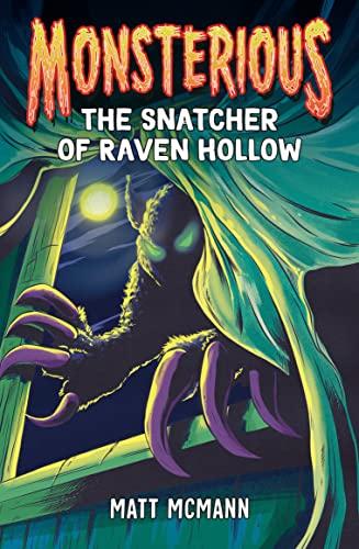 The Snatcher of Raven Hollow (Monsterious, Bk. 2)