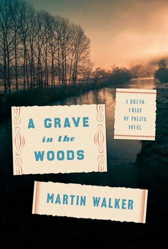 A Grave in the Woods (Bruno, Chief of Police, Bk. 17)