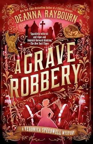 A Grave Robbery (A Veronica Speedwell Mystery, Bk. 9)