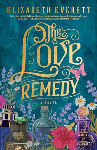 The Love Remedy (The Damsels of Discovery, Bk. 1)