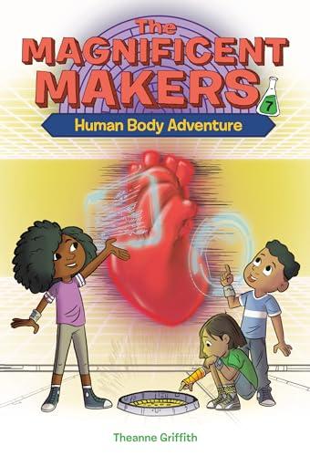 Human Body Adventure (The Magnificent Makers, Bk. 7)