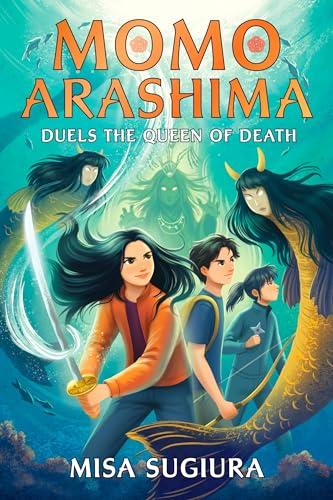 Momo Arashima Duels the Queen of Death (Momo Arashima, Bk. 3)