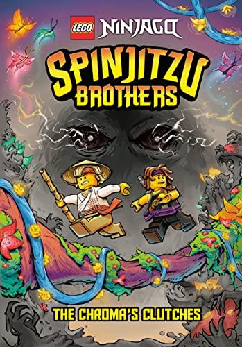 The Chroma's Clutches (LEGO Ninjago: Spinjitzu Brothers, Bk. 4)