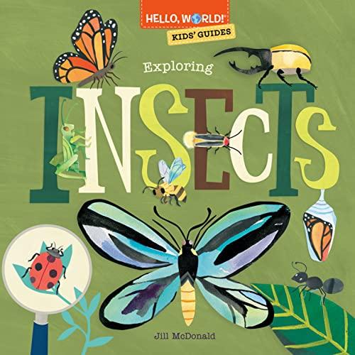 Exploring Insects (Hello, World! Kids' Guides)