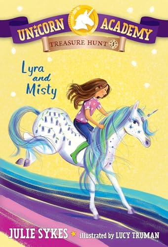 Lyra and Misty (Unicorn Academy: Treasure Hunt, Bk. 1)