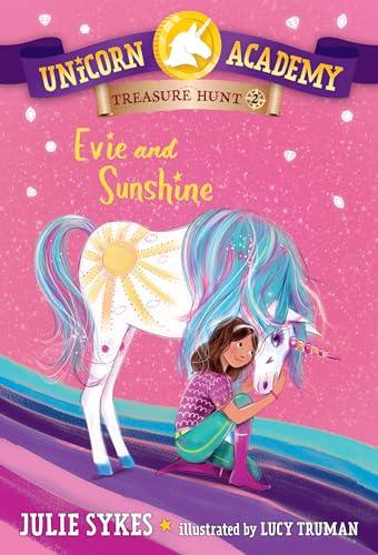 Evie and Sunshine (Unicorn Academy: Treasure Hunt, Bk. 2)