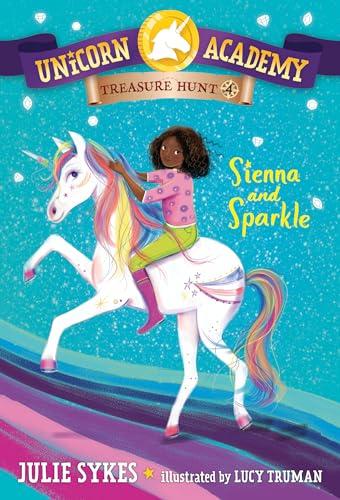 Sienna and Sparkle (Unicorn Academy: Treasure Hunt, Bk. 4)