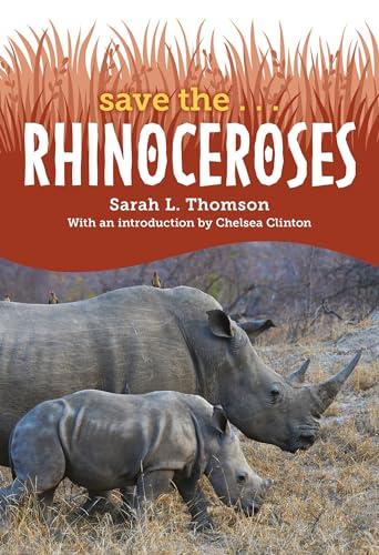 Rhinoceroses (Save The...)