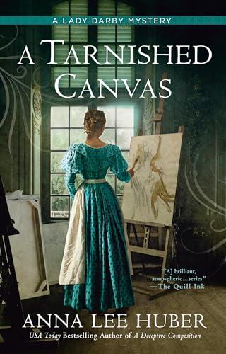 A Tarnished Canvas (Lady Darby Mysteries, Bk. 13)