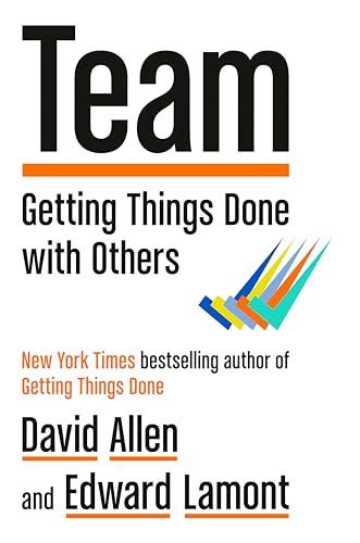 Team: Getting Things Done With Others