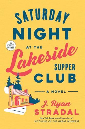 Saturday Night at the Lakeside Supper Club (Large Print)