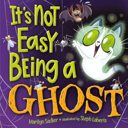 It’s Not Easy Being a Ghost