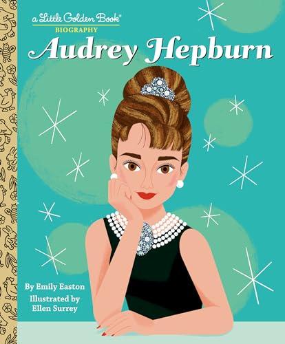 Audrey Hepburn (Little Golden Book Biography)