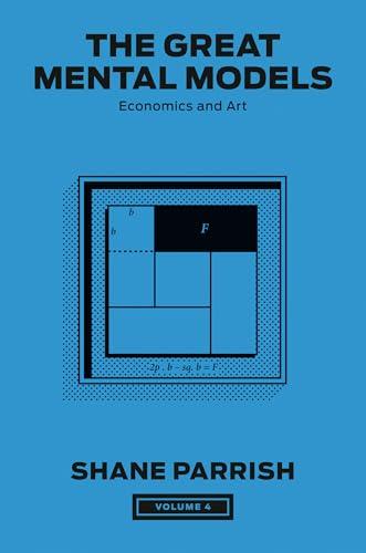 Economics and Art (The Great Mental Models, Bk. 4)