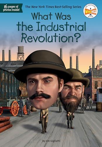 What Was the Industrial Revolution? (WhoHQ)