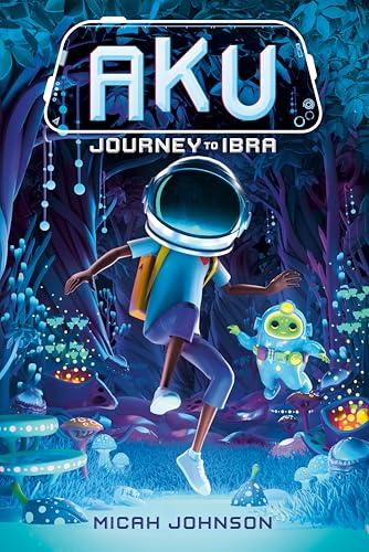 Journey to Ibra (Aku, Bk. 1)