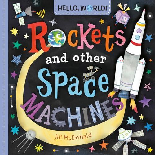 Rockets and Other Space Machines (Hello, World!)