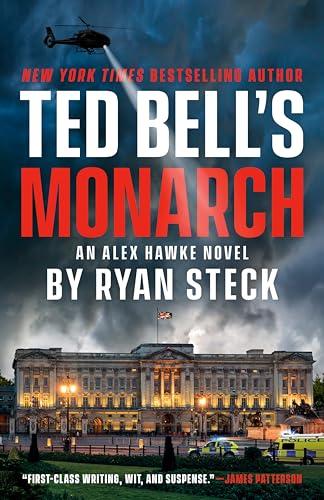 Ted Bell's Monarch (Alexander Hawke, Bk. 13)
