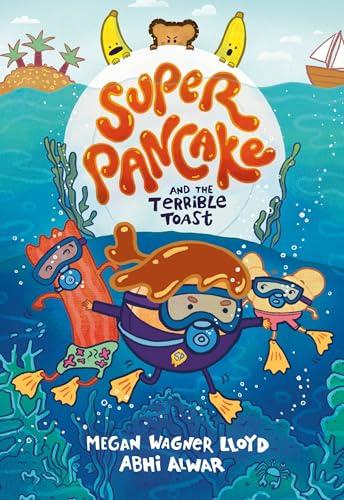 Super Pancake and the Terrible Toast (Super Pancake, Volume 3)