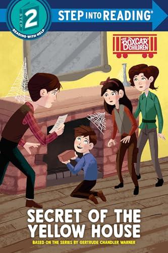 Secret of the Yellow House (Boxcar Children, Step Into Reading, Step 2)