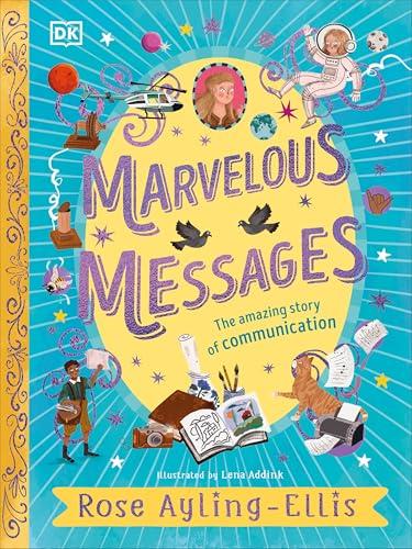 Marvelous Messages: The Amazing Story of Communication