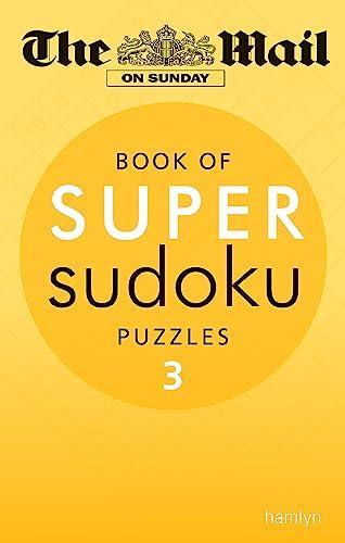The Mail on Sunday Book of Super Sudoku Puzzles (Volume 3)