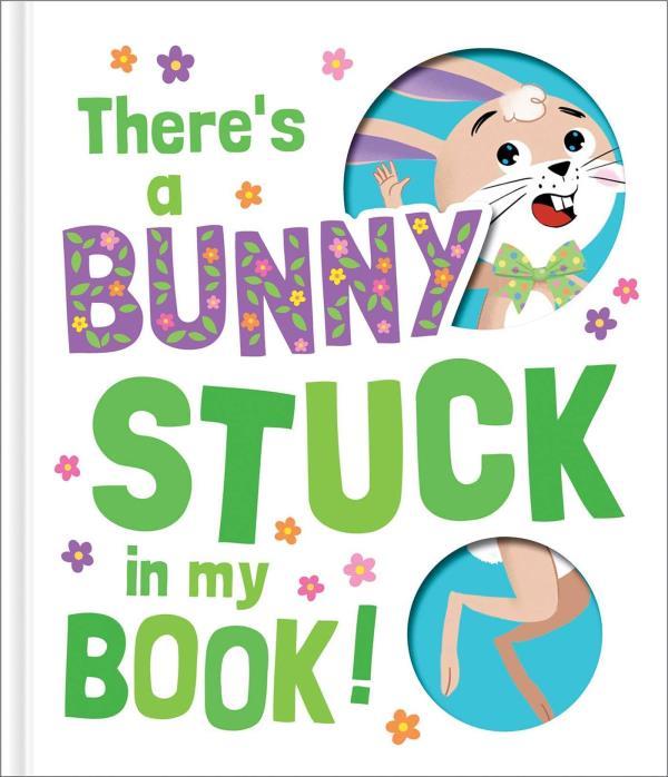 There's a Bunny Stuck in My Book! (Stuck in My Book!)