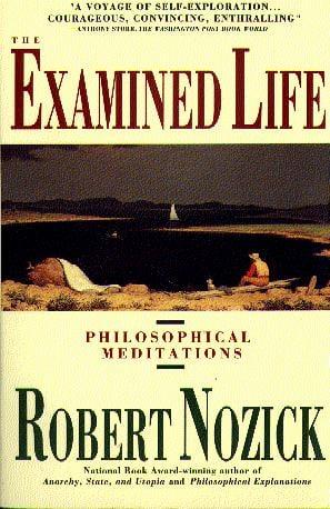 The Examined Life: Philosophical Meditations