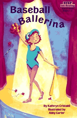 Baseball Ballerina (Step Into Reading, Step 3)