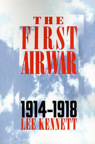 The First Air War: 1914-1918