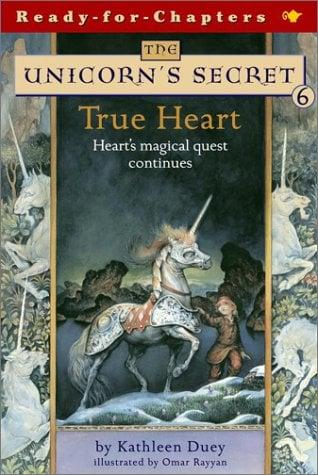 True Heart (The Unicorn's Secret Bk. 6)