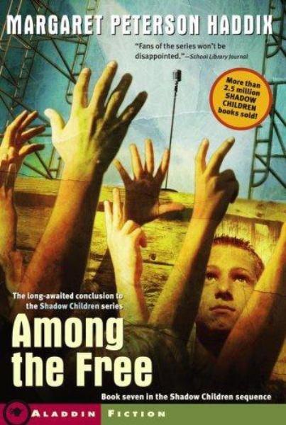 Among the Free (Shadow Children, Bk. 7)