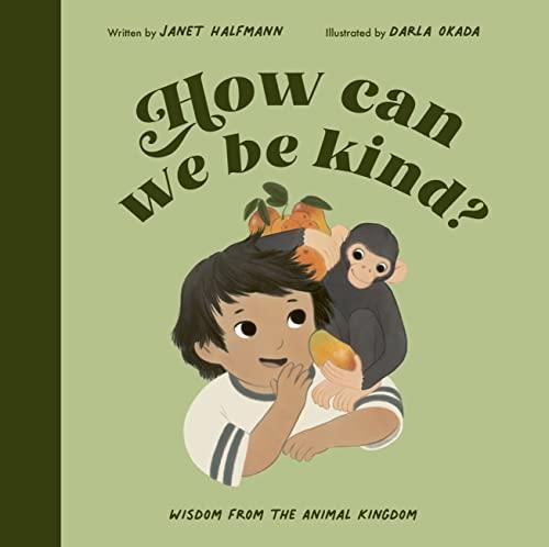 How Can We Be Kind? Wisdom From the Animal Kingdom