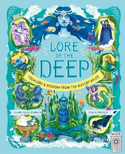 Lore of the Deep: Folklore & Wisdom From the Watery Wilds