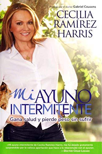 Mi Ayuno Intermitente (Gana Salud Y Pierde Peso Sin Sufrir)