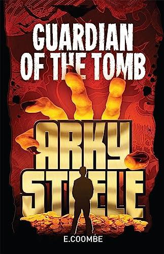 Guardian of the Tomb (Arky Steele, Bk. 1)