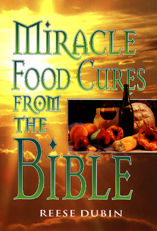 Miracle Food Cures from the Bible