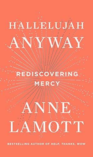 Hallelujah Anyway: Rediscovering Mercy