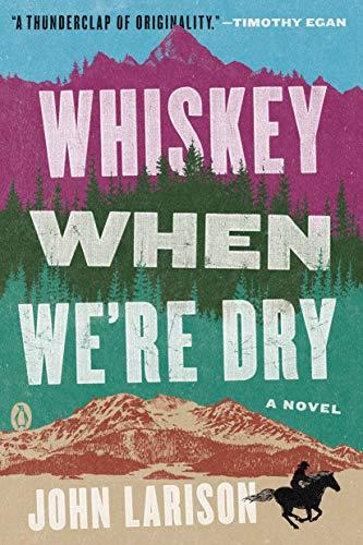 Whiskey When We're Dry