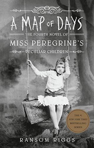 A Map of Days (Miss Peregrine's Peculiar Children, Bk. 4)