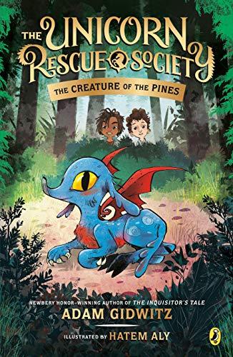 The Creature of the Pines (The Unicorn Rescue Society, Bk. 1)