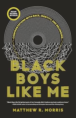 Black Boys Like Me: Confrontations With Race, Identity, and Belonging