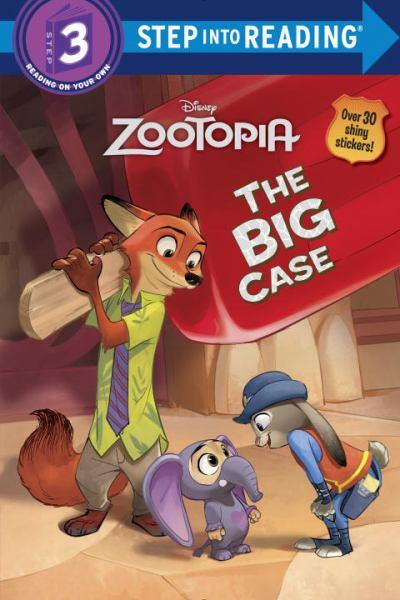 The Big Case (Zootopia, Step Into Reading, Step 3)