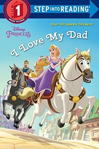 I Love My Dad (Disney Princess, Step Into Reading, Step 1)