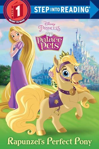 Rapunzel's Perfect Pony (Disney Princess: Palace Pets, Step Into Reading, Step 1)