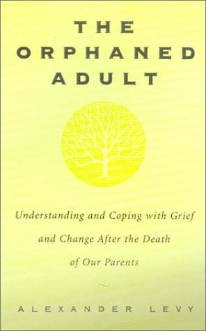 The Orphaned Adult
