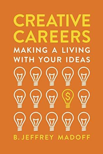 Creative Careers: Making a Living With Your Ideas